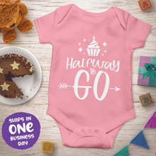 'Halfway to Go' Onesie – 6 Months Celebration Baby Outfit