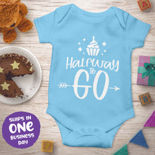 'Halfway to Go' Onesie – 6 Months Celebration Baby Outfit