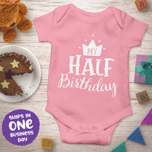 'My Half Birthday' Onesie – 6 Months Celebration Baby Outfit