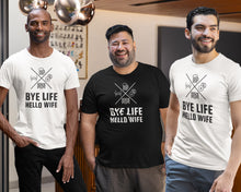 Bye Life, Hello Wife Groom Party Personalised T-shirts, Bachelor Weekend Ironic Apparel