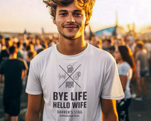 Bye Life, Hello Wife Groom Party Personalised T-shirts, Bachelor Weekend Ironic Apparel