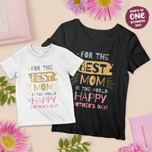 'For The Best Mom in the World' T-shirt for Mother's Day