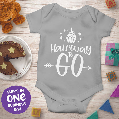 'Halfway to Go' Onesie – 6 Months Celebration Baby Outfit