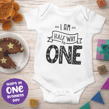 'I am Half Way to One' Onesie – 6 Months Celebration Baby Outfit