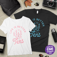 Camping style T-shirts 'Life is better in a Tent'