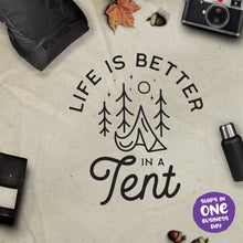 Camping style T-shirts 'Life is better in a Tent'