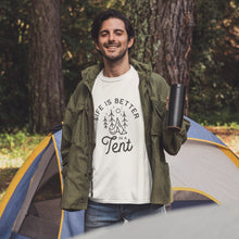 Camping style T-shirts 'Life is better in a Tent'