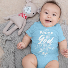 Religious Quote Onesie 'I Am The Proof That God Answers Prayers'
