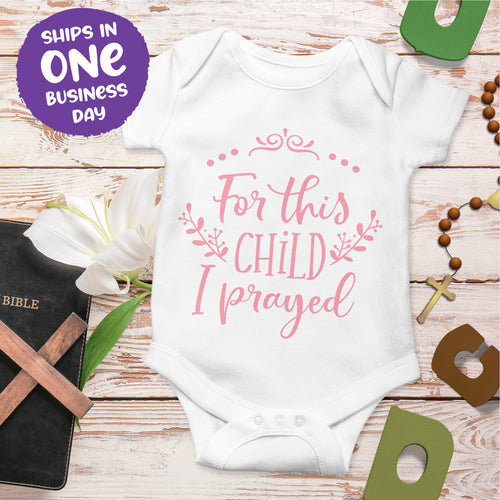 Religious Quote Onesie 'For This Child I Prayed'