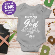 Religious Quote Onesie 'I Am The Proof That God Answers Prayers'