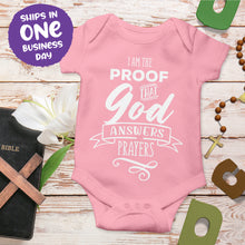 Religious Quote Onesie 'I Am The Proof That God Answers Prayers'